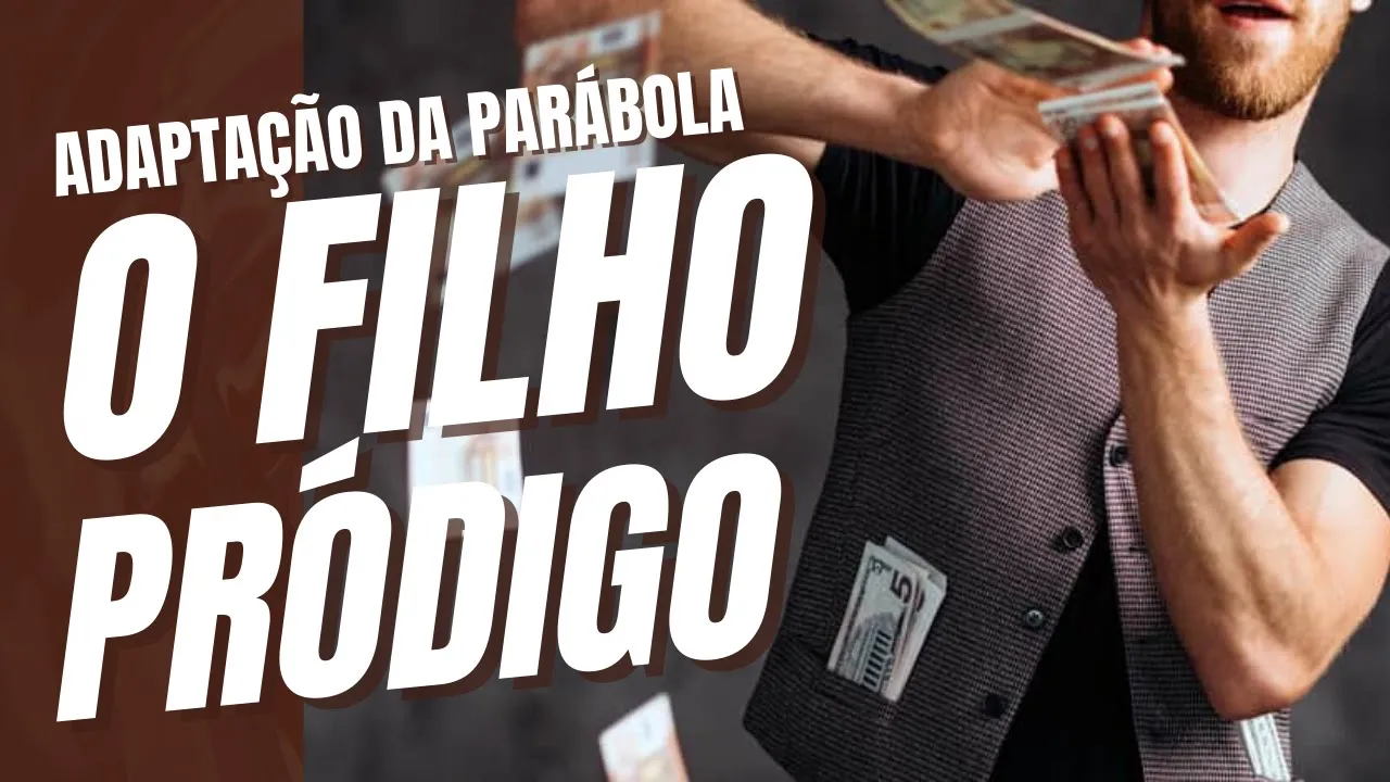 Versão Moderna do Filho Pródigo